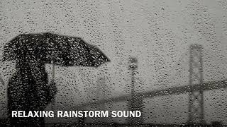 Relaxing Rainstorm Sound 🌧