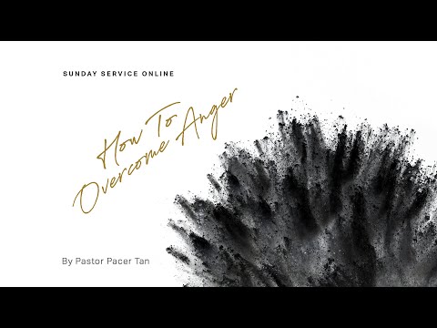 Sunday Service - How To Overcome Anger