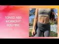 TONED ABS WORKOUT ROUTINE