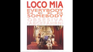 LOCO MÍA  "Everybody need somebody" VIDEO OFICIAL.
