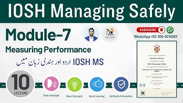 IOSH MS Lecture 10 | Module 7 Measuring Performance | IOSH Managing Safely
