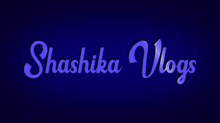 Shashika Vlogs