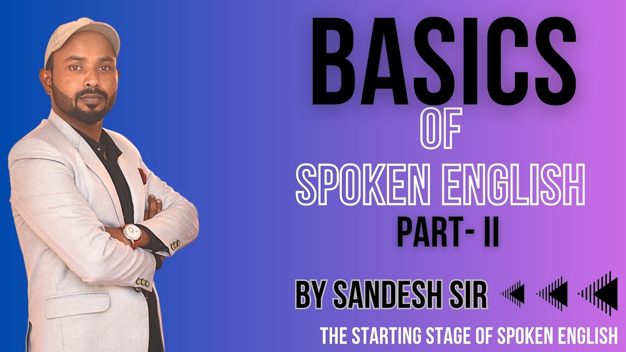 Basic of Spoken English || First Stage Towards Language || Part - II ...