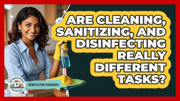 Are Cleaning, Sanitizing, And Disinfecting Really Different Tasks? - Homekeeping Handbook