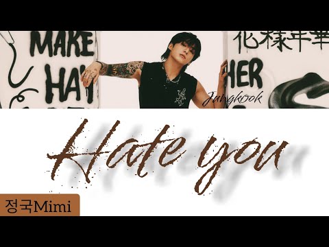 Jungkook Hate you [ Easy Lyrics]