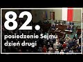 82. posiedzenie Sejmu - 2. dzień [ZAPIS TRANSMISJI]