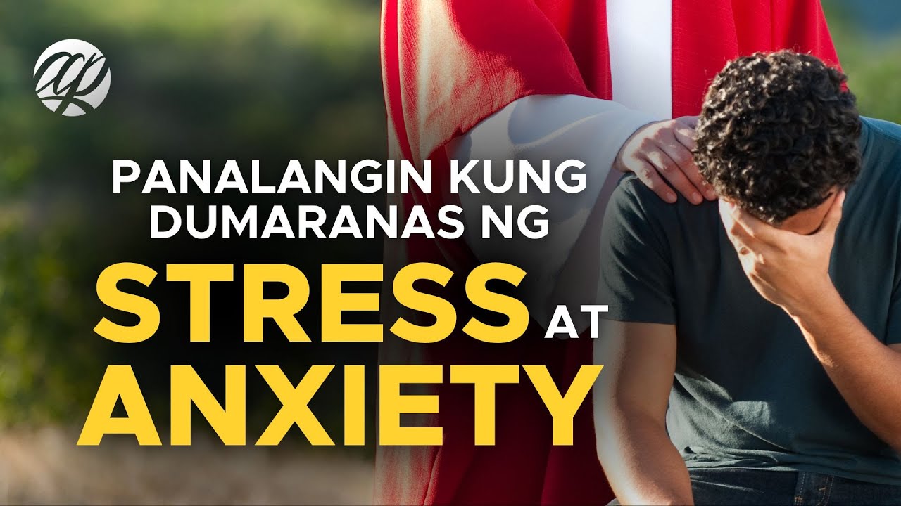 RELAXING PRAYER: Panalangin Kung Dumaranas ng STRESS at ANXIETY