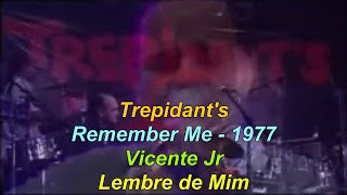 Trepidant's 1977 Remember Me (Letra/Tradução)