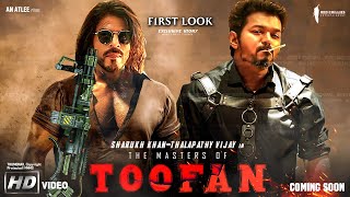 Toofan Official Trailer Update Shahrukh Khan, Ranbir Kapoor, Thalapathy Vijay Nayanthara Atlee