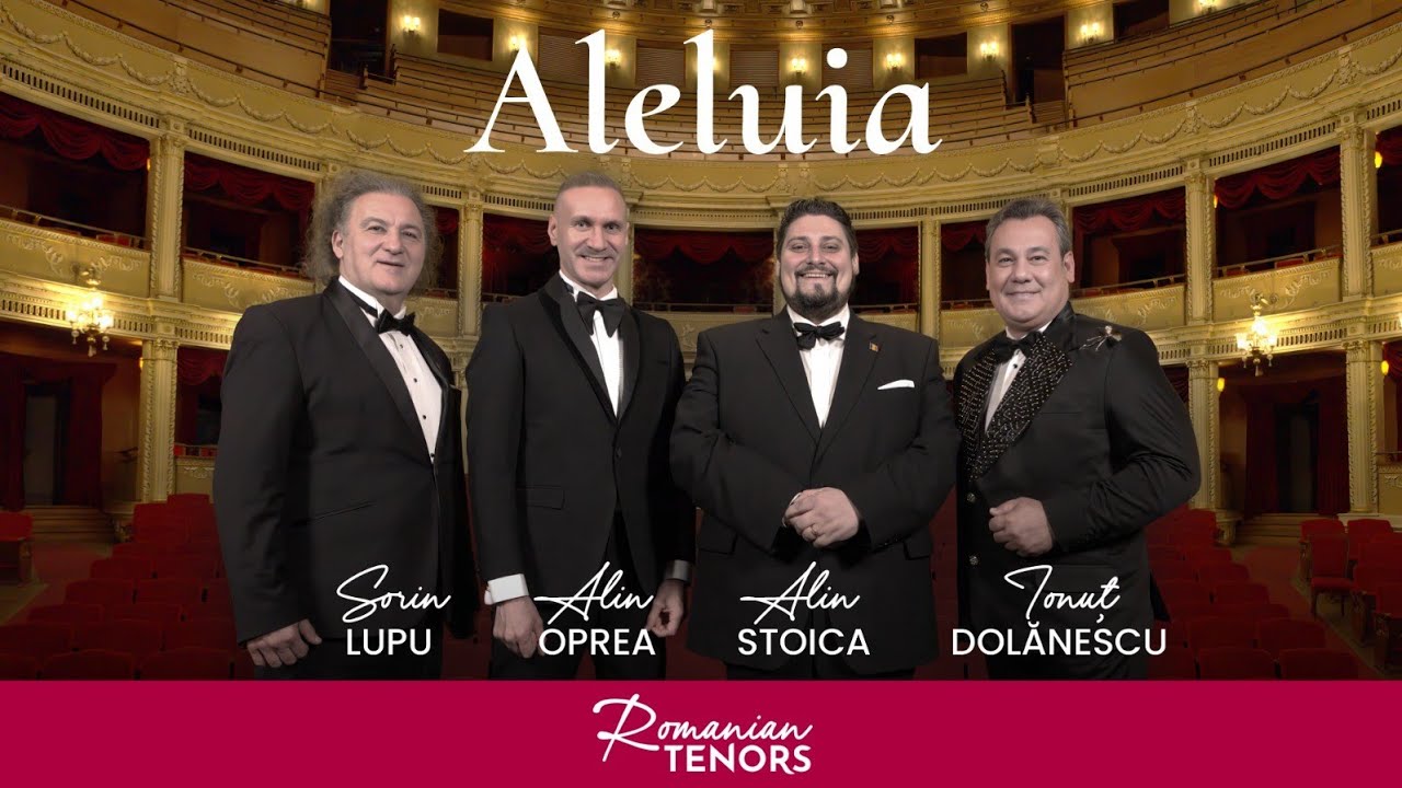 ROMANIAN TENORS | ALELUIA | ALIN STOICA | IONUȚ DOLĂNESCU | ALIN OPREA | SORIN LUPU | 