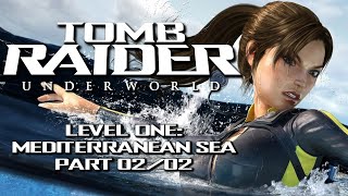 Tomb Raider Underworld: Mediterranean Sea, Part 02/02