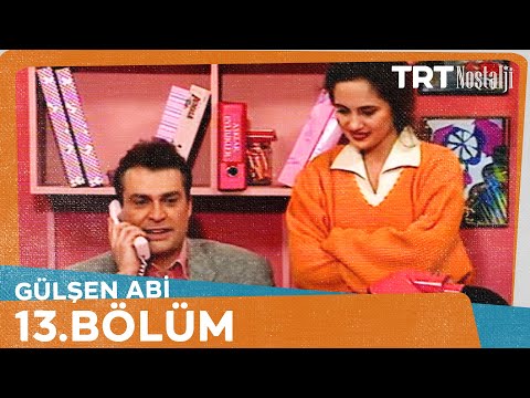 Gülşen Abi 13. Bölüm