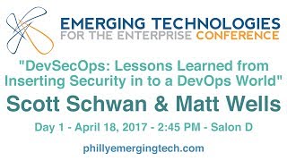 Philly ETE 2017 #26 - DevSecOps: Lessons Learned from Inserting Security in to a DevOps World...