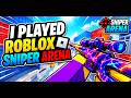 i played roblox sniper arena