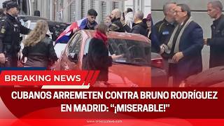 🚨ULTIMA HORA: Cubanos ARREMETEN contra Bruno Rodríguez en Madrid: “¡Miserable!” - America TEVE