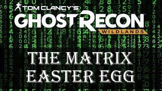 Ghost Recon Wildlands The Matrix Easter Egg | Wildlands Easter Eggs
