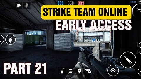 STRIKE TEAM ONLINE (EARLY ACCESS)PART 21