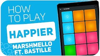 HAPPIER (Marshmello ft. Bastille) - SUPER PADS - Kit TO B HAPPIER