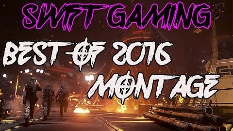 SWIFT GAMING - BEST OF 2016 MONTAGE