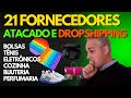 21 FORNECEDORES PARA ATACADO E DROPSHIPPING NACIONAL  - JOIAS, ELETRONICOS, PETSHOP, BOLSAS, ROUPA