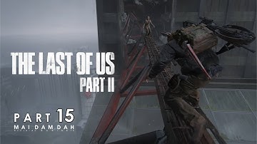 THE LAST OF US 2 Survivor Difficulty Gameplay Walkthrough PART 15 - Eyes on Me