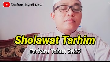 Sholawat Tarhim Terbaru tahun 2023
