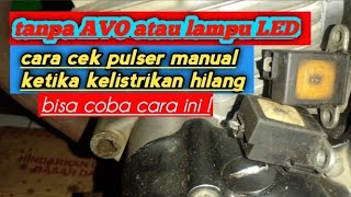 Cara Cek Pulser Pada Motor Tanpa Avo Dan Tanpa Ldanu Led