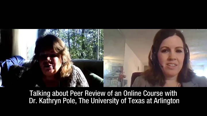 Advice from Dr. Kathryn Pole on Doing Peer Review of an Online Course