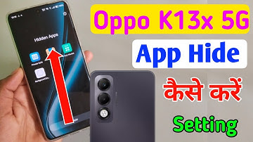 Oppo K13x 5g me app hide kaise kare / how to hide apps in oppo K13x 5g mobile me/app hide settings