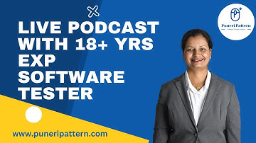 Podcast with 18+ yrs Software Testing Expert Actual Journey with #puneripattern #sarikabhutare