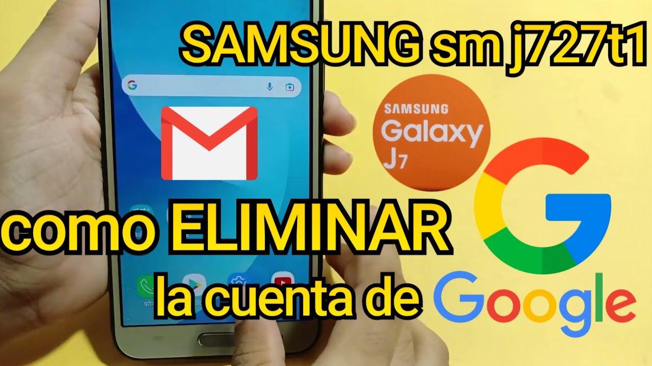 como ELIMINAR la cuenta de GOOGLE al samsung GALAXY J7 PRIME SMJ727T1 ...