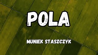 Muniek Staszczyk - Pola (tekst/lyrics)