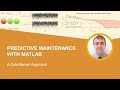 Predictive Maintenance with MATLAB: A Data-Based Approach