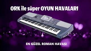 En Güzel Roman Havasi Ork Ile Süper Oyun Havalari