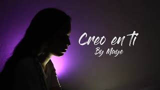 Creo en ti de Reik (Cover)-Maye