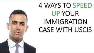 4 Ways to Speed Up Your Immigration Case with USCIS