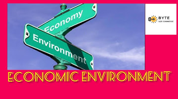 Economic Environment- Definition, Meaning, Features, Factors, Components | Business Environment