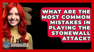 What Are The Most Common Mistakes In Playing The Stonewall Attack? - The Board Game Xpert