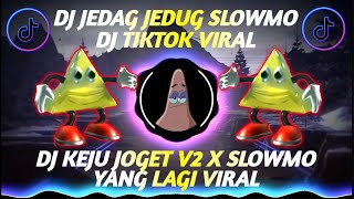 DJ KEJU JOGET V2 X PERJAMBAN SLOWMO JEDAG JEDUG TIKTOK TERBARU 2021 YANG LAGI VIRAL