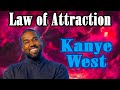 Kanye wests secret to success learn the law of attraction