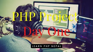 PHP Project Day One (Function Needed for Project)  || PHP Tutorials || PHP Programming