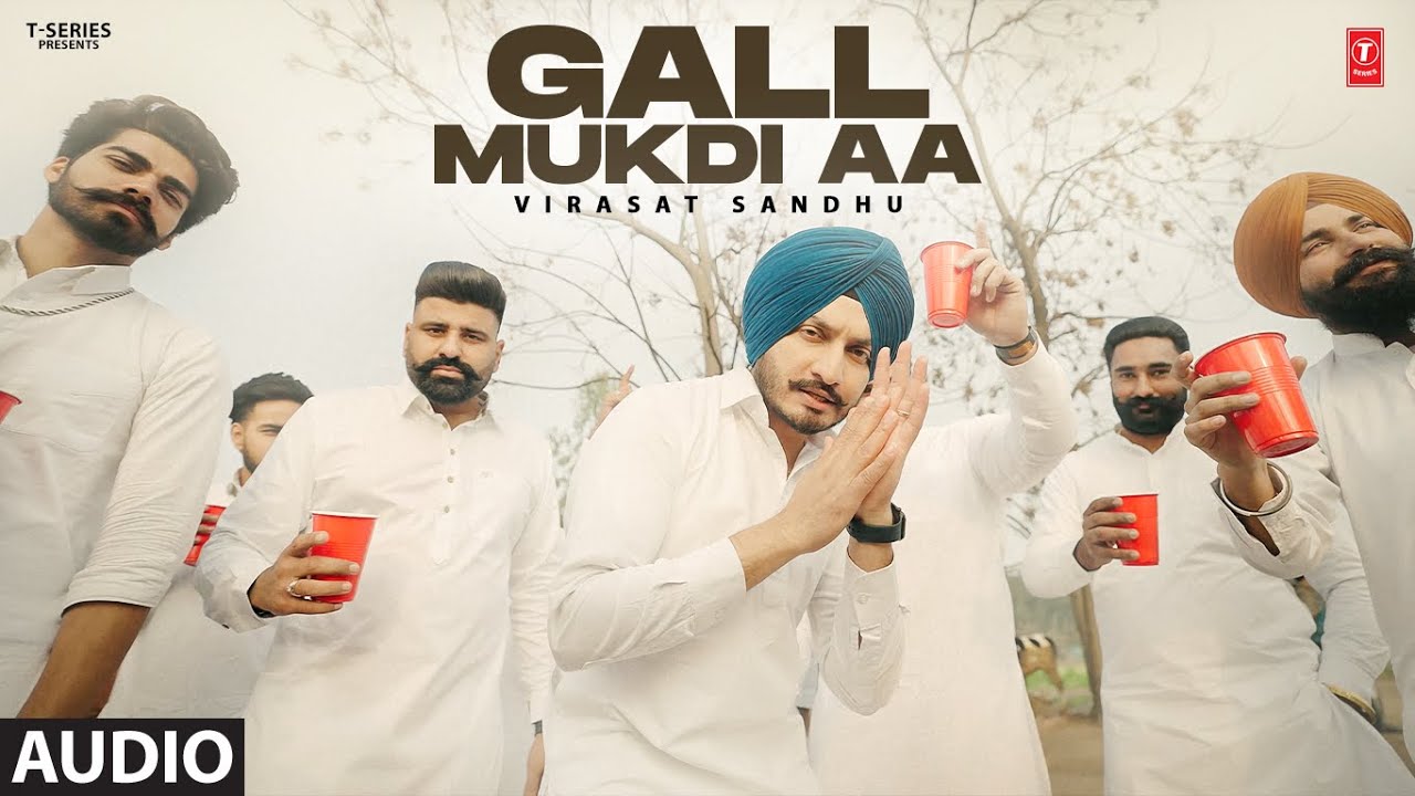 GALL MUKDI AA (Full Audio) | Virasat Sandhu | Latest Punjabi Songs 2024