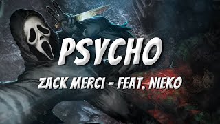 Download lagu Zack Merci - Psycho - Lyrics (feat. Nieko)