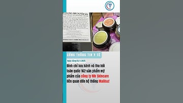 Đình chỉ lưu hành và thu hồi toàn quốc 162 sản phẩm mỹ phẩm của công ty Mk Skincare
