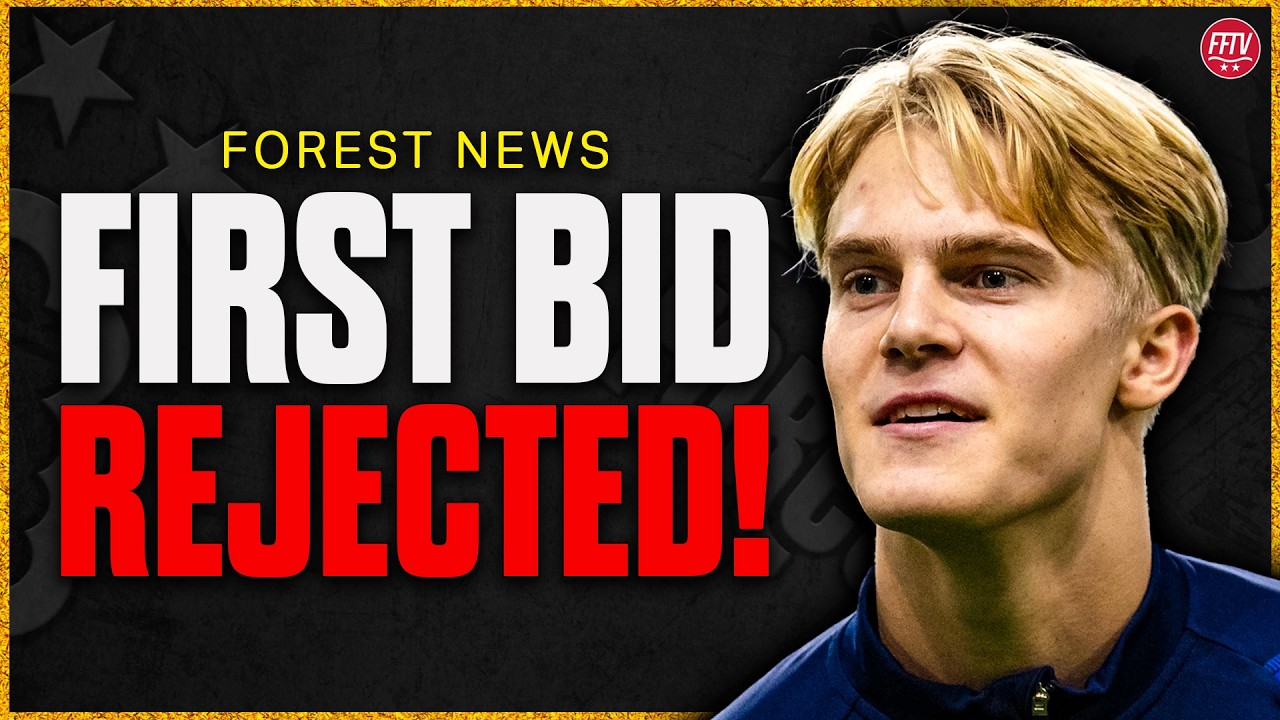 £38M Lucas Bergvall Bid Turned Down... But Forest Aren't Giving Up! Nottingham Forest Transfer News