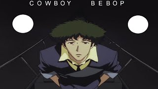 Cowboy Bebop: Cuando vivir pierde significado by Garchos 55,475 views 1 year ago 55 minutes