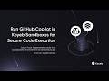 Run GitHub Copilot in Koyeb Sandboxes for Secure Code Execution