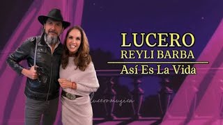 Así Es La Vida - Lucero y Reyli Barba (Lyrics Vídeo)