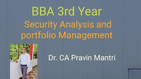 BBA 3rd Year --- Security Analysis And Portfolio Management