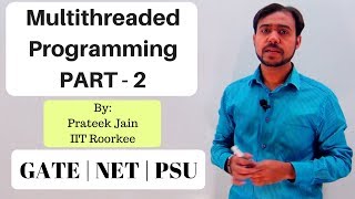 Chapter 3 - Multi-threaded programming in Hindi (PART-2) | GATE | NET | PSU
